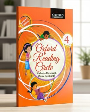 Oxford Reading Circle Level 4 – Kids English Reading Book Bangladesh Advanced English Reading Book with colorful illustrations Primary English Learning Book for Kindergarten & Early Learners