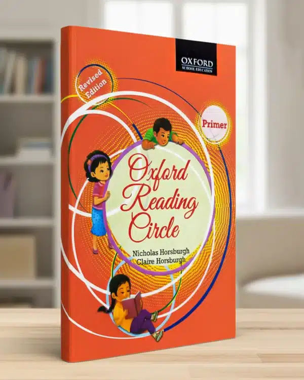 Oxford Reading Circle Primer – Kids English Reading Book Bangladesh Beginner English Reading Book with colorful illustrations Primary English Learning Book for Kindergarten & Early Learners